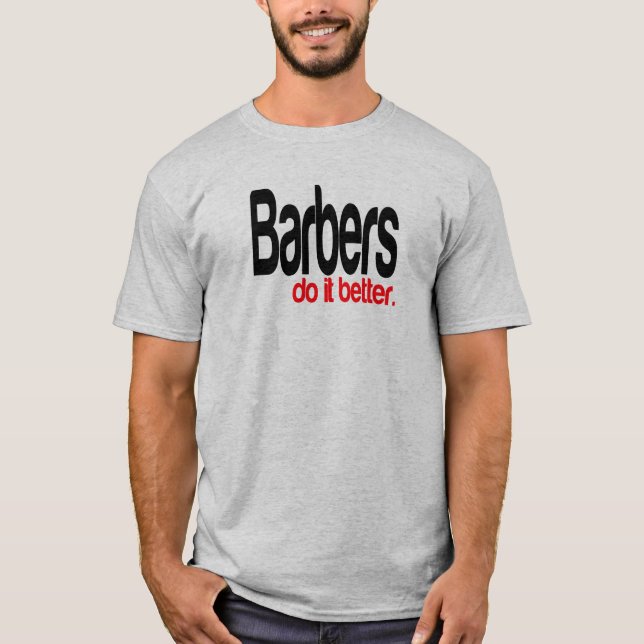 Barbers gör det bättre. t-shirt (Framsida)