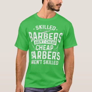 Barbers Hairdresser Hair Stylist Coiffeur T Shirt