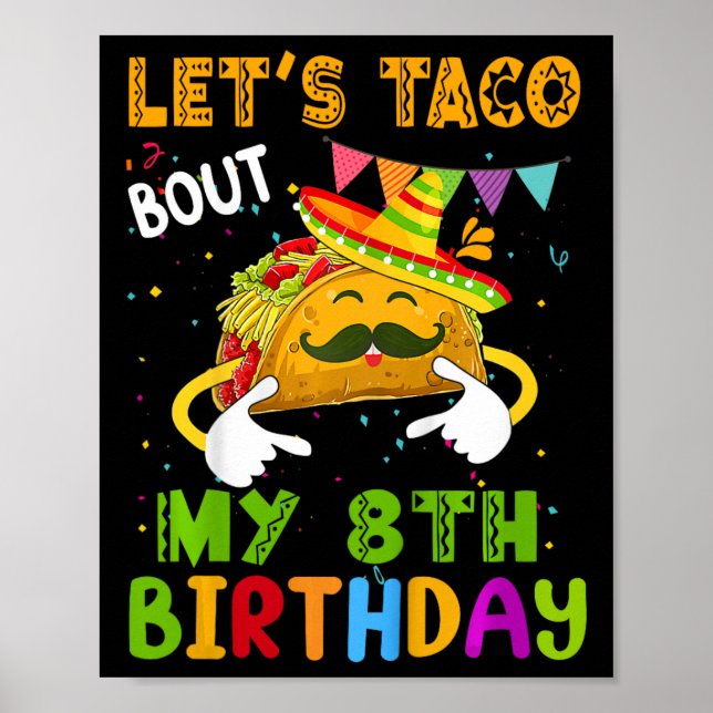 Bards Funny Låt oss Taco Bout Min 8: e födelsedags Poster (Framsidan)