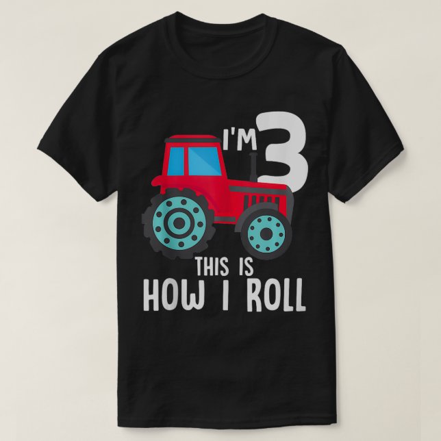 Bards Im 3 Så här rullar jag Farm Farmer Tractor B T Shirt (Design framsida)