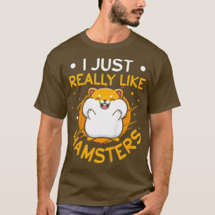 Bards jag Verkligen som Hamsters Sweet Hamster T Shirt