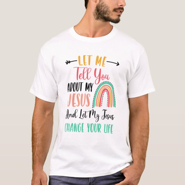 Bards låt mig berätta om min Jesus T Rainbow Chri T Shirt (Framsida)