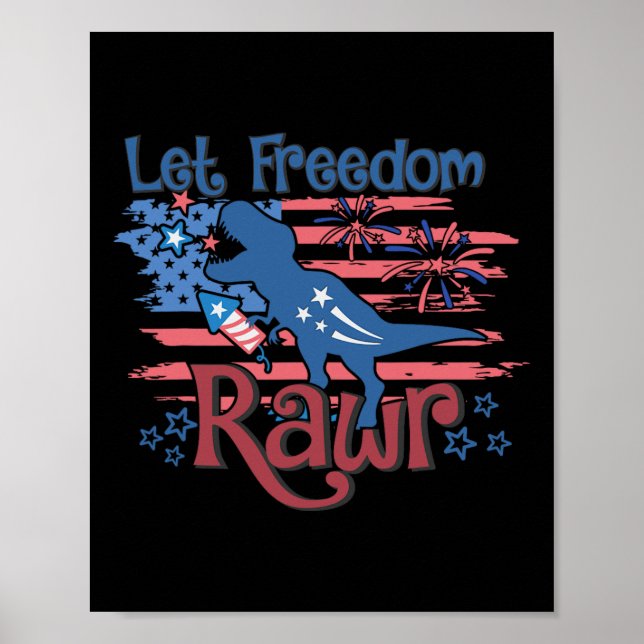 Bards Let Freedom Rawr T-rex Dinosaur USA flagga 4 Poster (Framsidan)