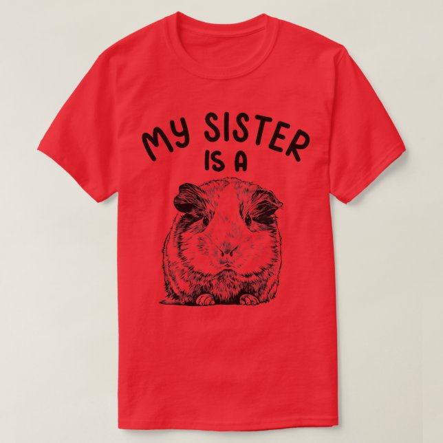 Bards Min syster är en guineansk Gris Funny Pet An T Shirt (Design framsida)