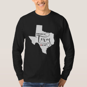 Bards någon i Texas Kärlek me T Shirt