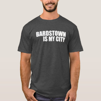 Bardstown är min stad t shirt