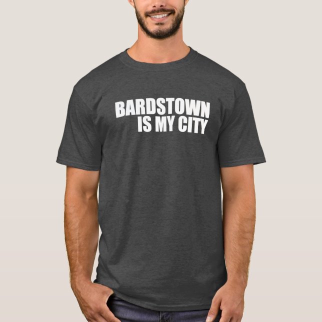 Bardstown är min stad t shirt (Framsida)