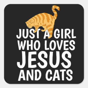 BARE EN TJEJE SOM ÄLSKAR JESUS OCH KATTER KATT FYRKANTIGT KLISTERMÄRKE