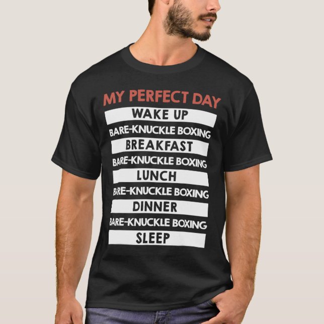 Bare-fingle Boxing My Perfekt Day T Shirt (Framsida)