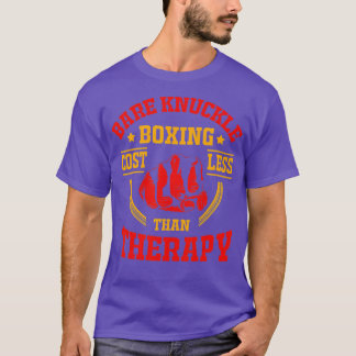 Bare Knuckle Boxing kostar mindre än terapi T Shirt