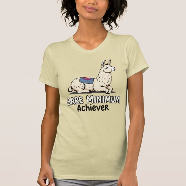 Bare Minimum Achiever Funny Llama Lazy Humor  T Shirt (Framsida)