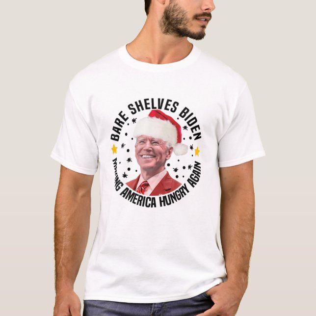 Bare Shelves Biden Skapar America Hungrig igen Chr T Shirt (Framsida)
