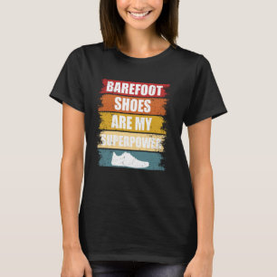 Barefoot-skor är min supermaktsundergång t shirt