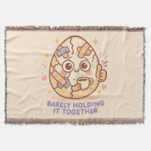 Barely Holding It Together