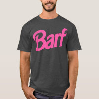Barf Funny Parody Barf Rosa White