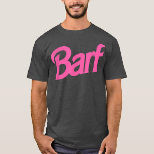 Barf Funny Parody Barf Rosa White T Shirt