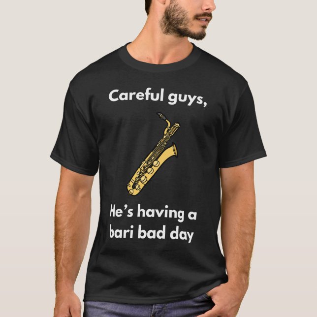 Bari Bad Day T-shirt | Baritone Saxophone (Framsida)