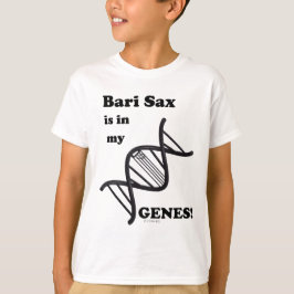 Bari Sax är i mina gener Tee Shirt