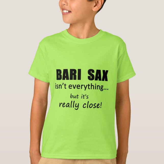 Bari Sax är inte allt T Shirt (Framsida)