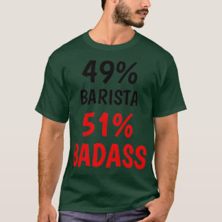 Barista Badass T Shirt