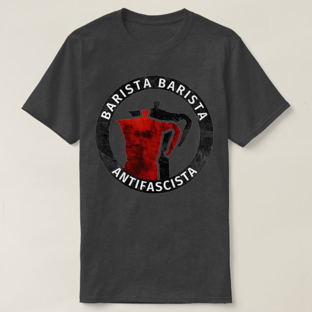 Barista Barista Antifascista 12 T Shirt (Design framsida)