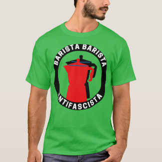 Barista Barista Antifascista Antifascista 3 T Shirt