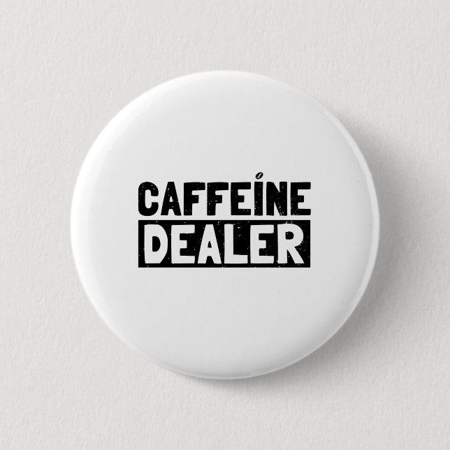 Barista Caffeine Dealer | Kaffe Cafe Gift Ideas Knapp (Framsida)
