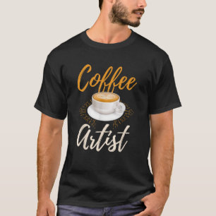 Barista Coffee Artist Best Coffeemaker Funny Baris T Shirt