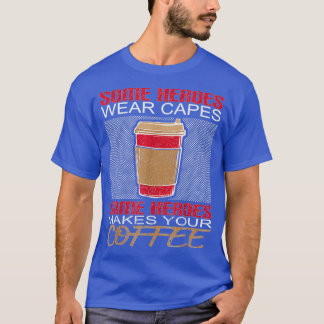 Barista Coffeemaker Coffee Älskare Gift Idea Baris T Shirt