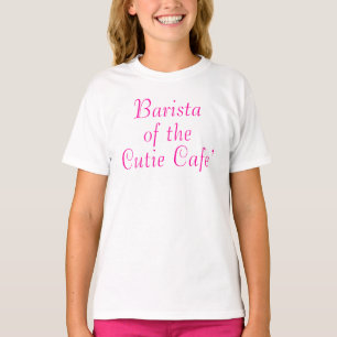 Barista Cutie Cafe' Quote T Shirt