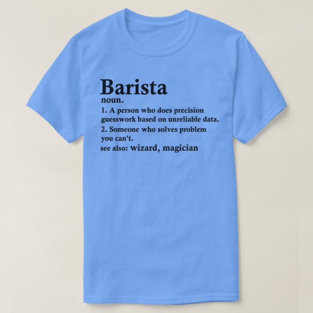 Barista Definition Funny Bartender Occupation T Shirt (Design framsida)