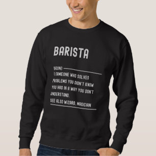Barista Definition T-shirts Roliga Jobbtitlar Lång Ärmad Tröja