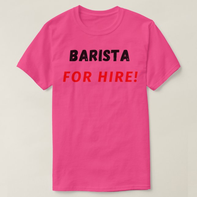 Barista for Hire T Shirt (Design framsida)