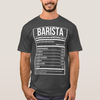 Barista Funny Baristas Nutrition Label T Shirt