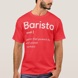 Barista Funny Dictionary T Shirt