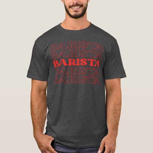 Barista kaffekonstnär espressomaskin kaffeflicka t shirt (Framsida)
