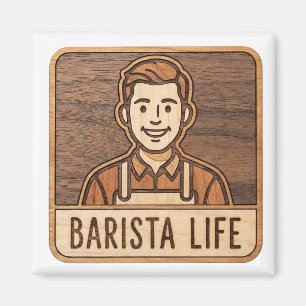Barista Life i trä Magnet