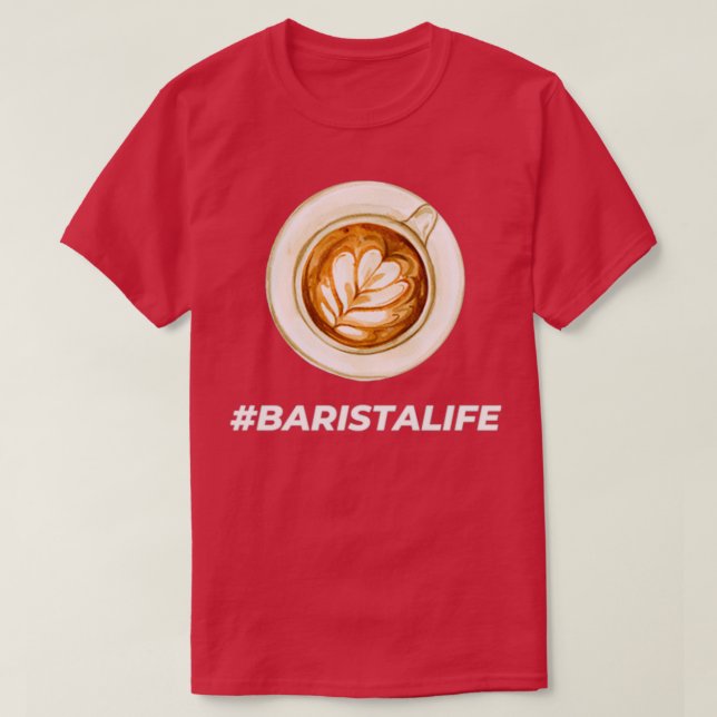 Barista Life TShirt Classic TShirt T Shirt (Design framsida)