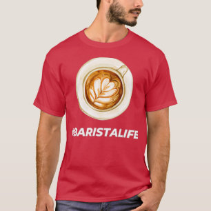 Barista Life TShirt Classic TShirt T Shirt