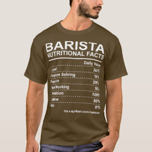 Barista Nutritional Facts T Shirt