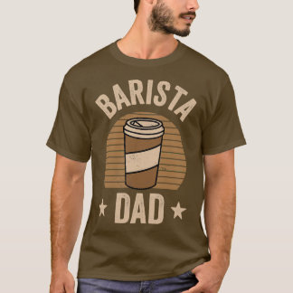 Barista Pappa Coffeemaker Espresso Baristas Coffee T Shirt