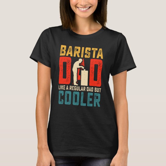 Barista Pappa Fars dag Coffee Maker T Shirt (Framsida)