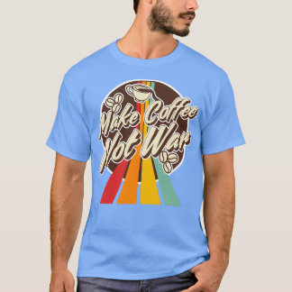 Barista Quote Gift T Shirt