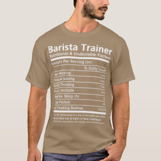 Barista Trainer Näringsmässiga och obestridliga fa T Shirt