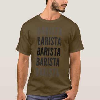 Barista Typography T Shirt