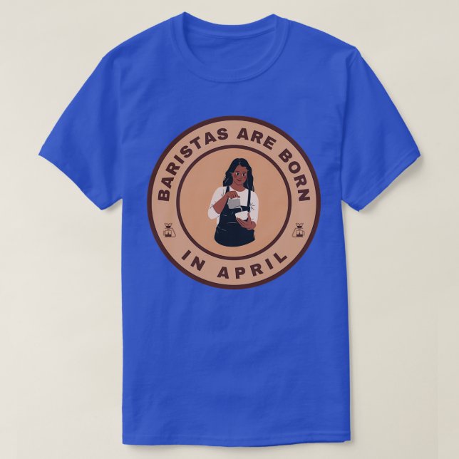 Baristas är född i april, alternativ design t shirt (Design framsida)