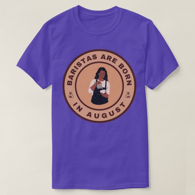 Baristas är född i en alternativ design i augusti t shirt (Design framsida)