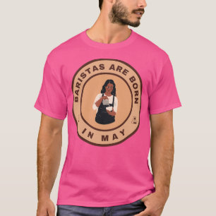 Baristas är född i maj, alternativ utformning t shirt