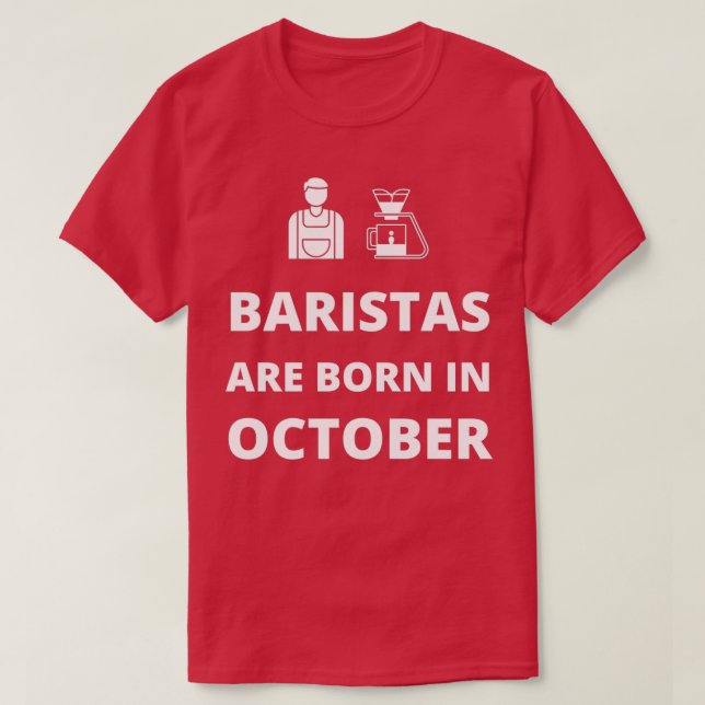 Baristas är född i oktober t shirt (Design framsida)