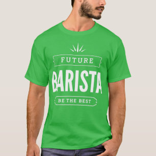 Baristas framtida arbete för bästa scenariot i fra t shirt